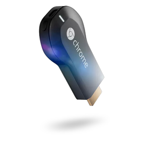 Chromecast.