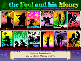 A Fool and his Money (PC).