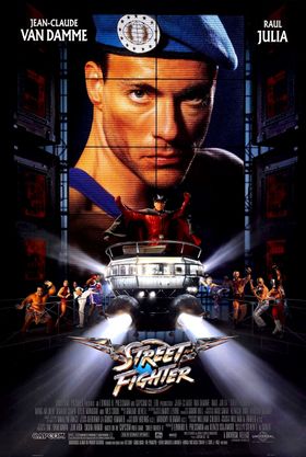 Street Fighter: The Movie.