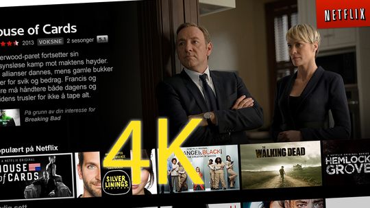 Netflix kjørte på med House of Cards i 4K i 2014.