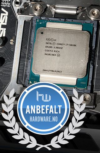 Anbefales - Intel Core i7 5820K.
