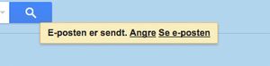 Trykk på angre-lenken for å stoppe e-posten fra å bli sendt.