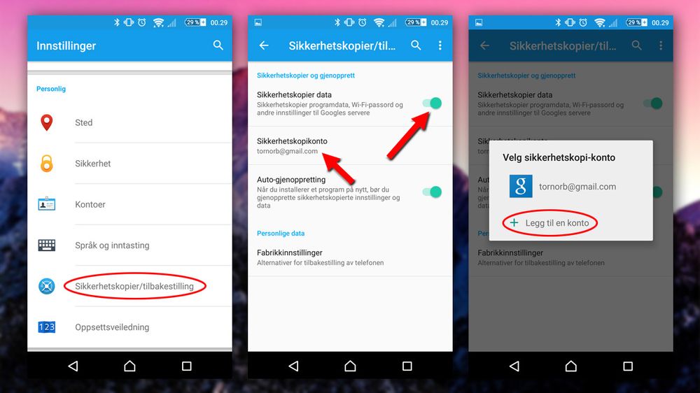 Slik sikkerhetskopierer du de personlige dataene dine til Google. Pass på at du bruker riktig Google-konto, under ‹Sikkerhetskopi-konto». Eventuelt kan du legge til en ny her.