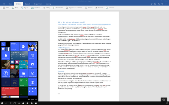 Slik ser det ut når vi kjører Word i fullskjermsmodus. Startmenyen som dukker opp når du trykker Windows-logoen er identisk med startskjermen på mobiltelefonen.