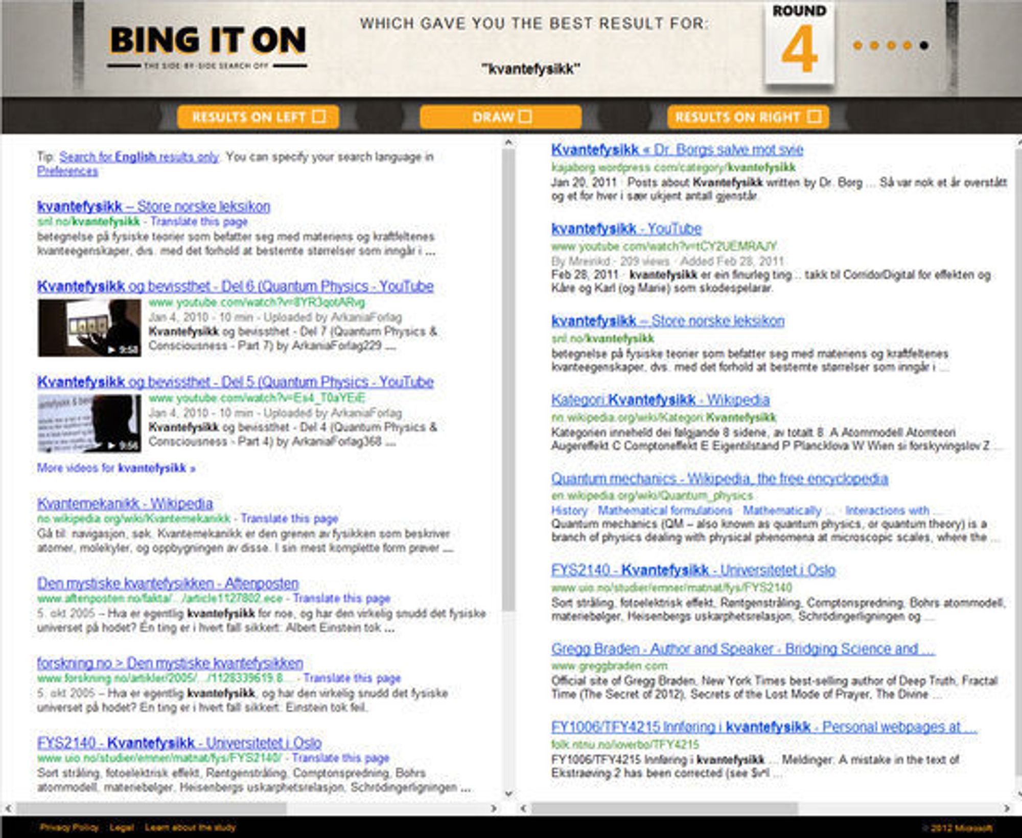 Søk etter ordet «kvantefysikk» i «Bing It On»-blindtesten. Hvilket resultat foretrekker du?