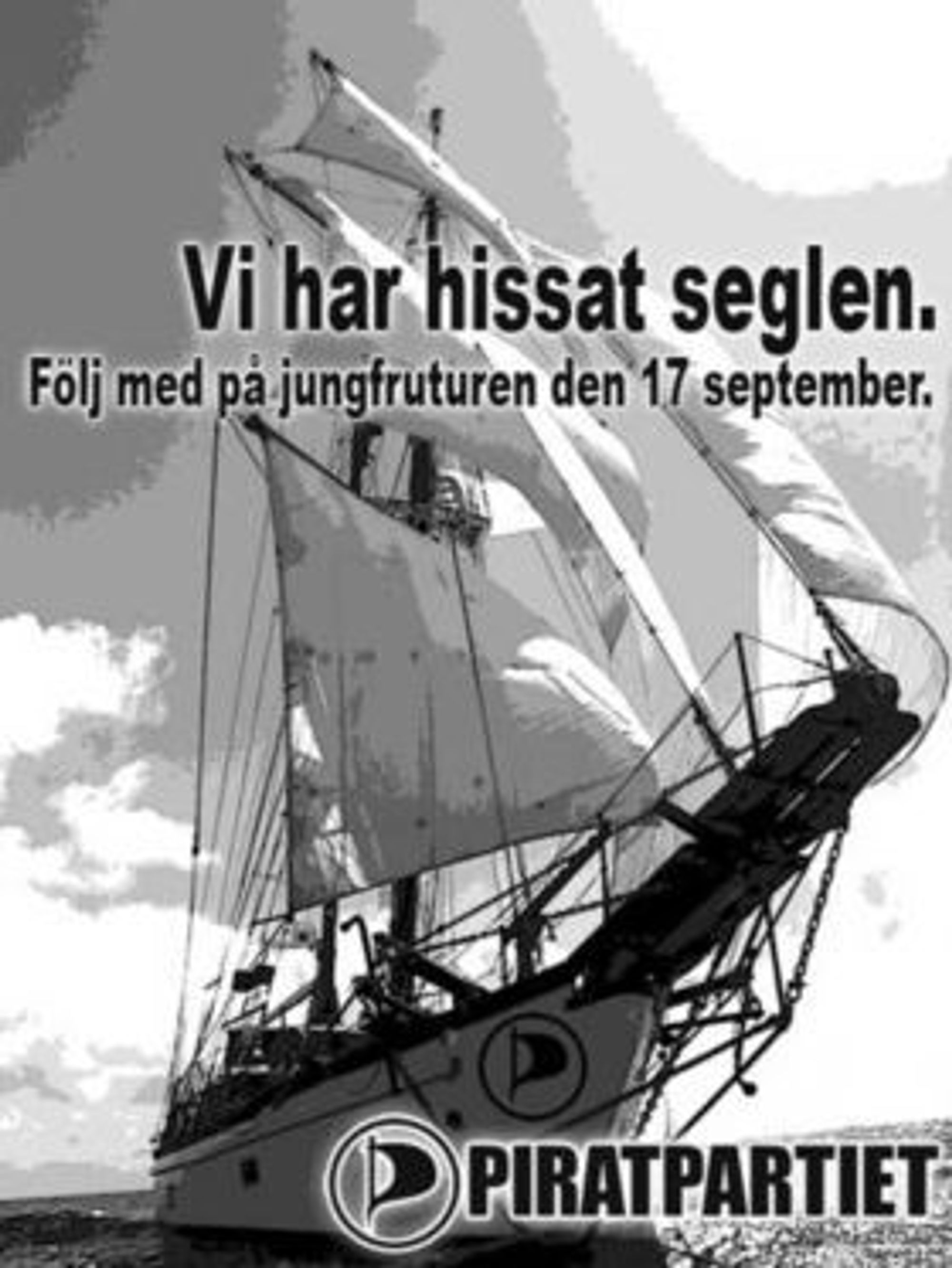Så langt har Piratpartiet satt spor i deler av Europa. Vil partiet få fotfeste i Norge? Bildet er fra den første valgkamp-plakaten til piratene fra det svenske riksdagsvalget i 2006.
