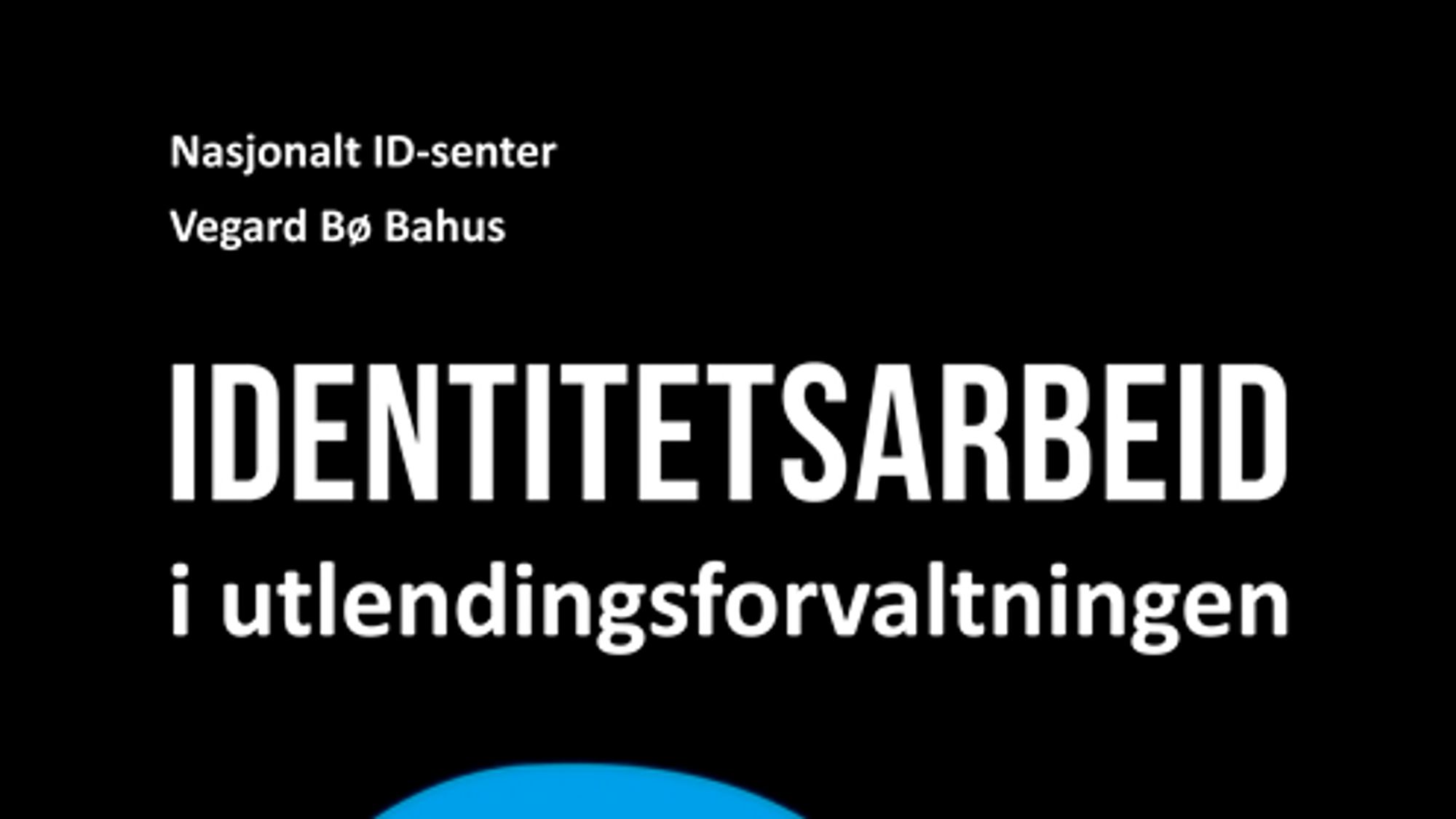 Identitetsarbeid i utlendingsforvaltningen