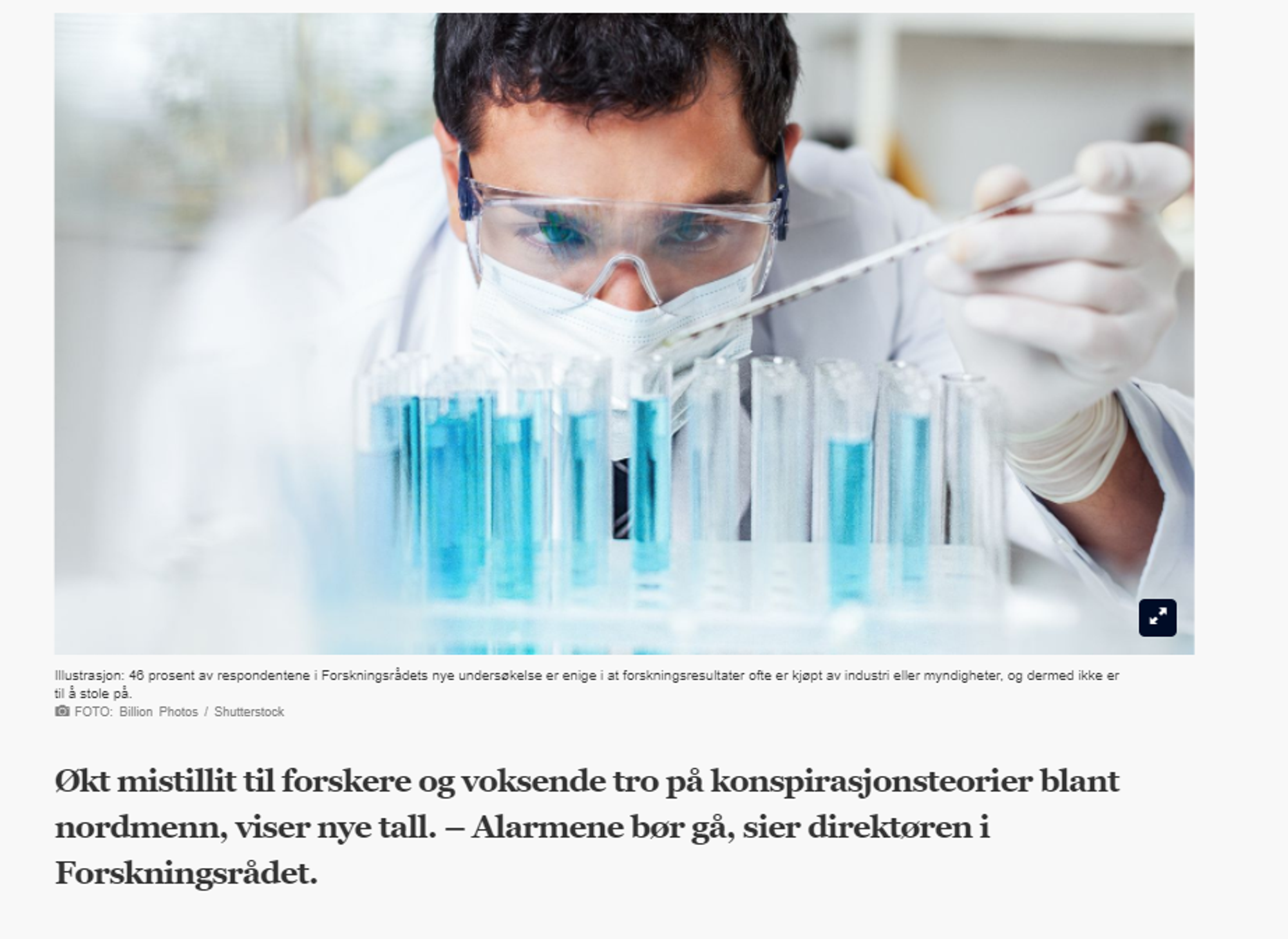 Aftenposten skrev det er økt mistillit til forskere og voksende tro på konspirasjonsteorier. Det er faktisk helt feil