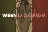 Ween La Cucaracha