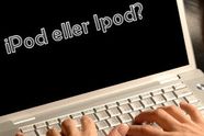 Når Ipod får stor I