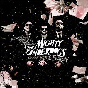 The Mighty Underdogs Droppin' Science Fiction