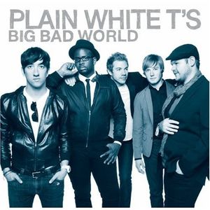 Plain White T's Big Bad World