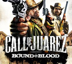 Call of Juarez: Bound in Blood