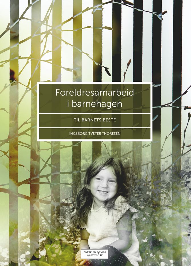 "Foreldresamarbeid i barnehagen. Til barnets beste", utgitt på Cappelen Damm forlag.