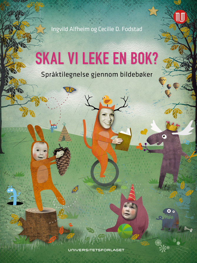 "Skal vi leke en bok?" av Cecilie D. Fodstad og Ingvild K. Alfheim.